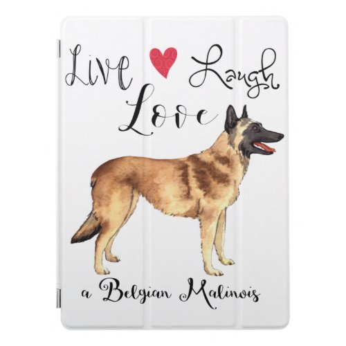 Live Laugh Love a Belgian Malinois iPad Pro Cover