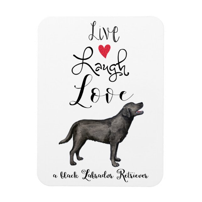 Live Laugh Love a Black Lab Magnet (Vertical)