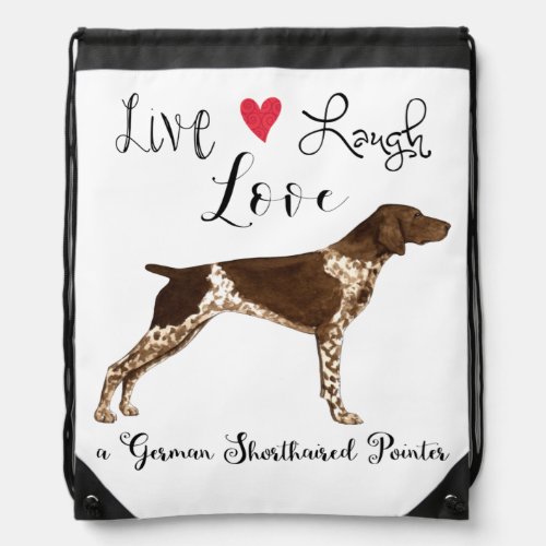 Live Laugh Love a German Shorthaired Pointer Drawstring Bag