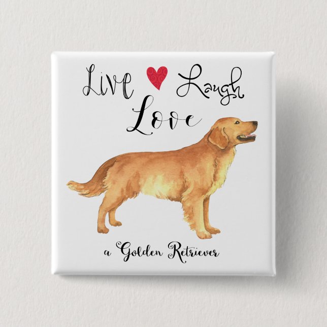 Live Laugh Love a Golden Retriever Button (Front)