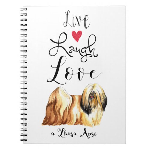 Live Laugh Love a Lhasa Apso Notebook