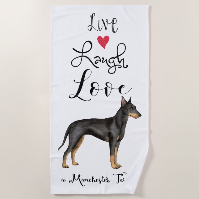 Live Laugh Love a Manchester Terrier Beach Towel (Front)