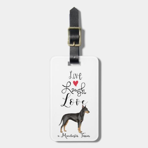 Live Laugh Love a Manchester Terrier Luggage Tag