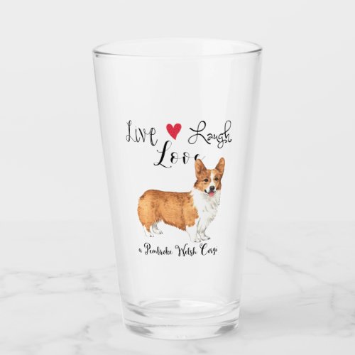 Live Laugh Love a Pembroke Welsh Corgi Glass