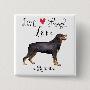 Live Laugh Love a Rottweiler Button