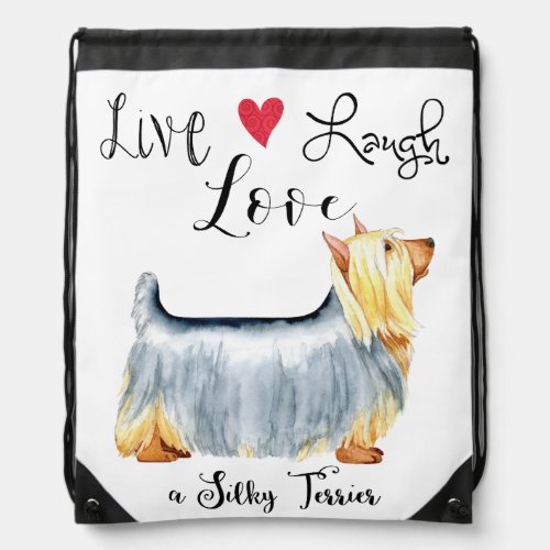 Live Laugh Love a Silky Terrier Drawstring Bag
