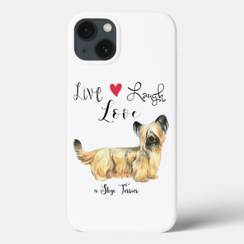 Live Laugh Love a Skye Terrier iPhone 13 Case
