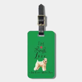 Live Laugh Love A Wheaten Luggage Tag by DogsInk at Zazzle
