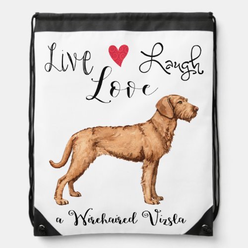 Live Laugh Love a Wirehaired Vizsla Drawstring Bag