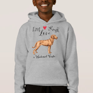 Live Laugh Love a Wirehaired Vizsla Hoodie