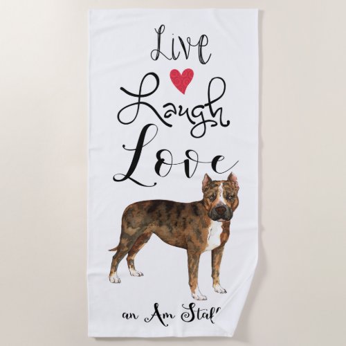 Live Laugh Love Am Staff Beach Towel