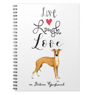 Live Laugh Love an Italian Greyhound Notebook