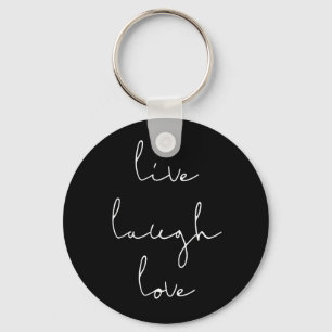 Live laugh love black keychain