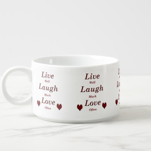 Live Laugh Love Bowl