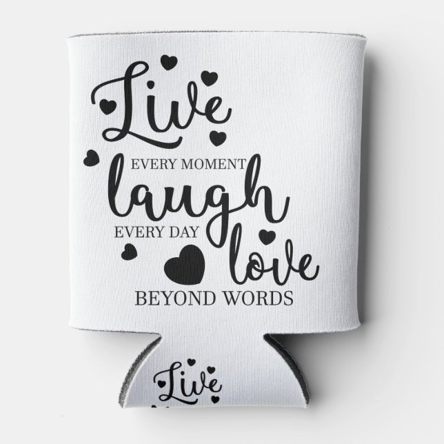 Live Laugh Love Can Cooler (Front)