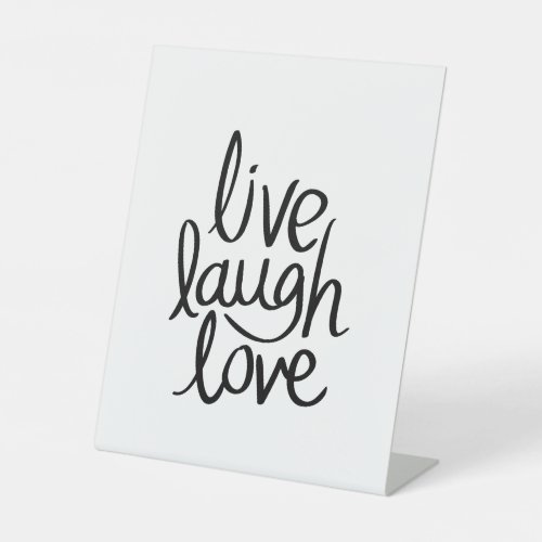 Live Laugh Love – Classic Inspirational Typography Pedestal Sign