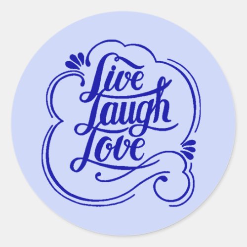 Live laugh love  classic round sticker