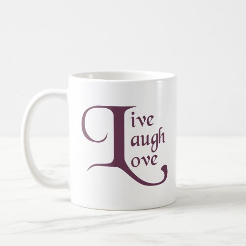 Live Laugh Love  Coffee Mug