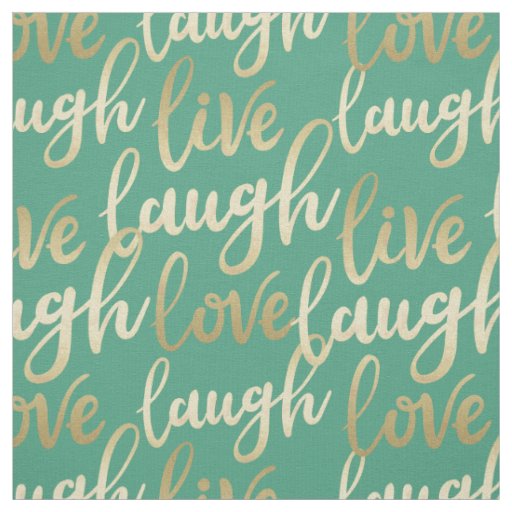 Live Laugh Love Faux Gold Lettering Pattern Fabric