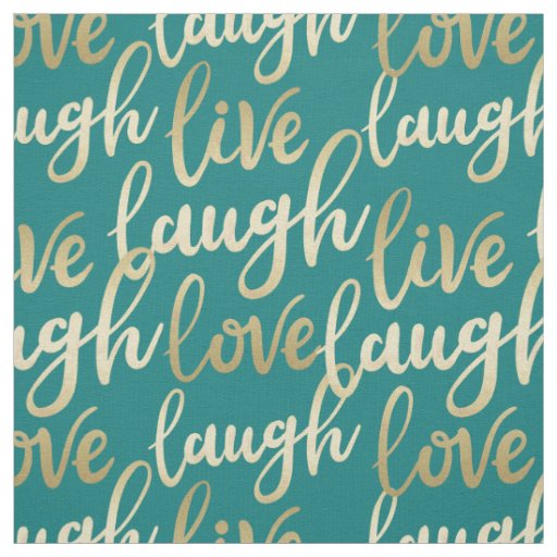 Live Laugh Love Faux Gold Lettering Pattern Fabric