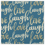 Live Laugh Love Faux Gold Lettering Pattern Fabric