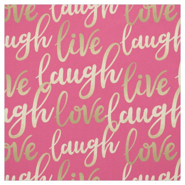 Live Laugh Love Fabric | Zazzle