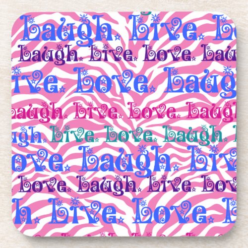 Live Laugh Love Girly Pink Zebra Stripes Print Drink Coaster