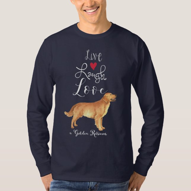 Live Laugh Love Golden Retriever T-Shirt (Front)