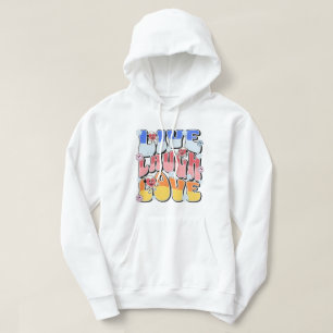 Live, Laugh, Love Hoodie