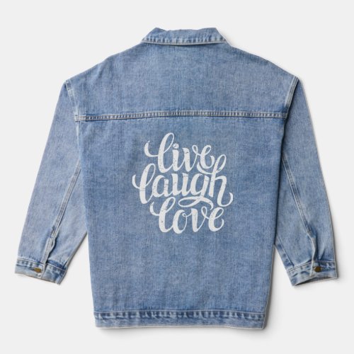 Live Laugh Love Inspiration Quotes Graphic Sayings Denim Jacket