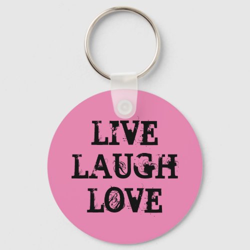 Live laugh love keychains with inspirational quote