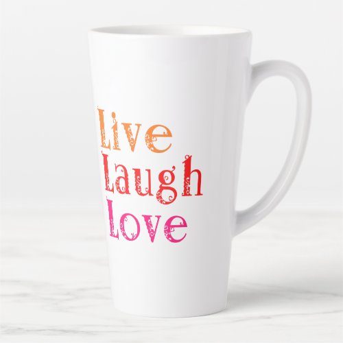 Live Laugh Love Latte Mug