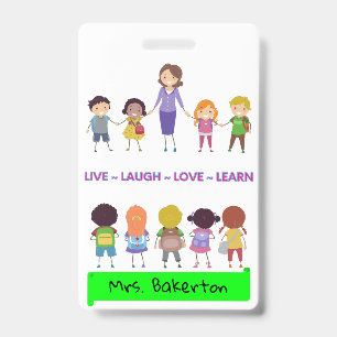 Live ~ Laugh ~ Love ~ Learn School Teacher    Badge