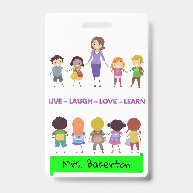 Live ~ Laugh ~ Love ~ Learn School Teacher    Badge (Front)