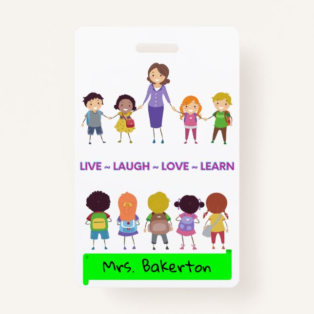 Live ~ Laugh ~ Love ~ Learn School Teacher    Badge (Front)