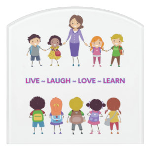 Live ~ Laugh ~ Love ~ Learn School Teacher Door Sign