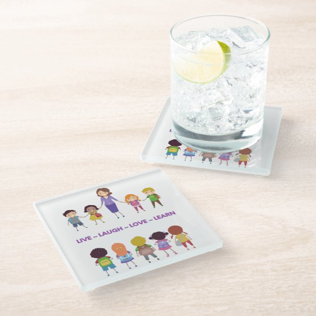 Live ~ Laugh ~ Love ~ Learn School Teacher      Glass Coaster (Angled)