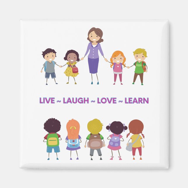Live ~ Laugh ~ Love ~ Learn School Teacher   Magnet (Front)