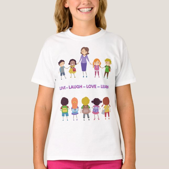 Live ~ Laugh ~ Love ~ Learn School Teacher     T-Shirt (Front)