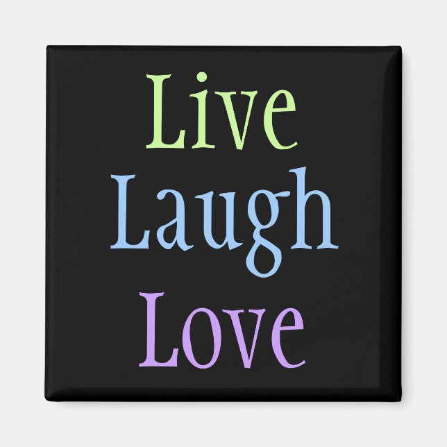 Live Laugh Love Magnet (Front)