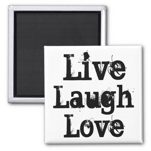 Live Laugh Love Magnet