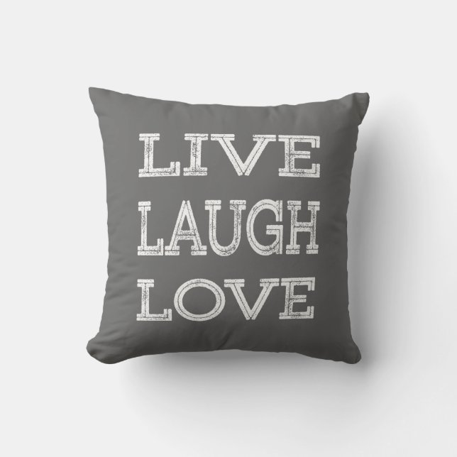 Live, Laugh, Love Motivational Quote Gray Pillow (Front)