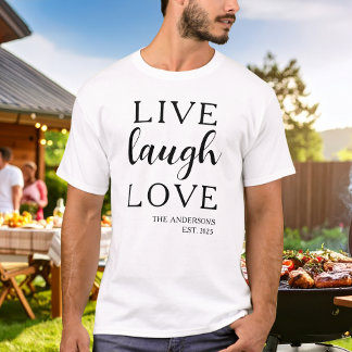 Live Laugh Love Name Established  T-Shirt