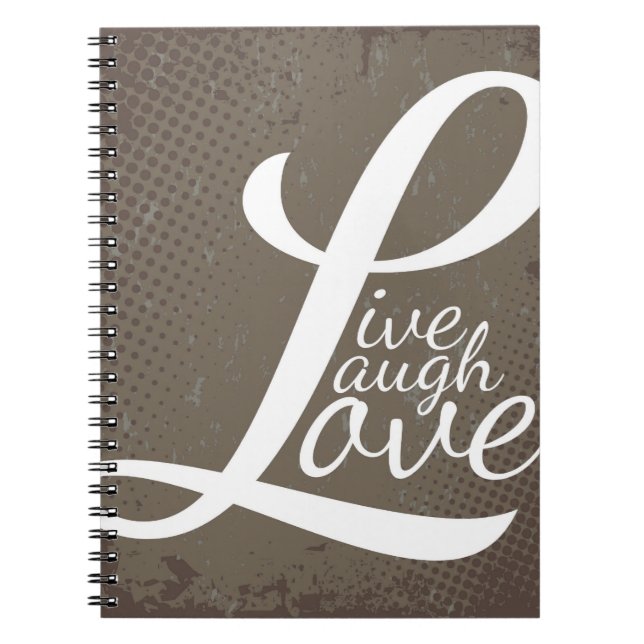 LIVE LAUGH LOVE NOTEBOOK (Front)