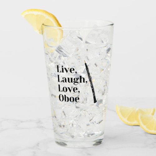 Live Laugh Love Oboe quote Oboist   Glass