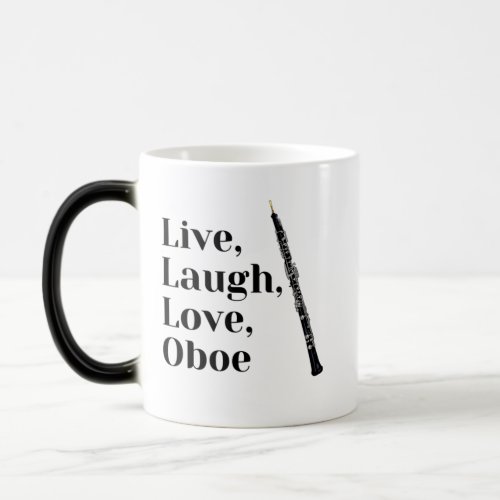 Live Laugh Love Oboe quote Oboist Magic Mug