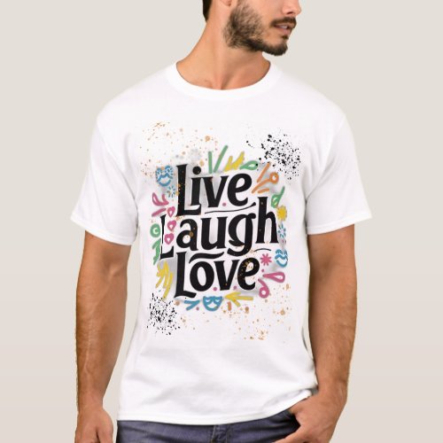 live laugh love on design t_shirt
