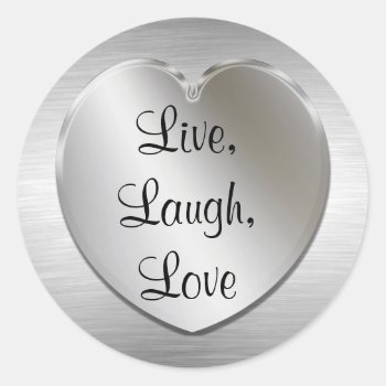 Live  Laugh  Love On Silver Heart Stickers by MetalShop at Zazzle