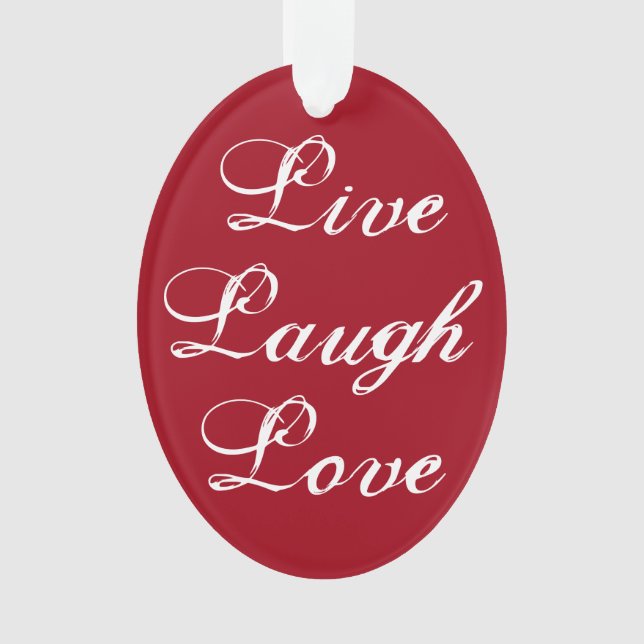 Live Laugh Love Ornament (Front)
