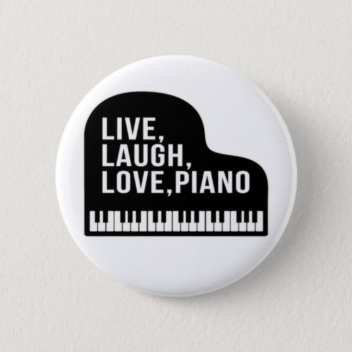 Live Laugh Love Piano Grand Piano Pianist Quote  Button